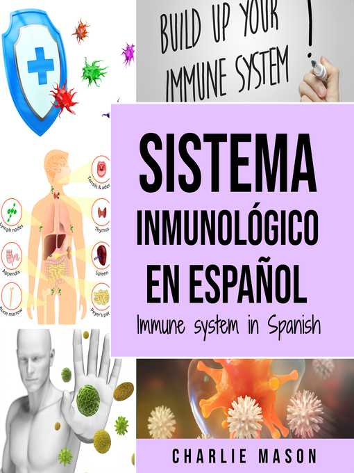 Title details for Sistema Inmunológico En Español/ Immune System In Spanish by Charlie Mason - Available